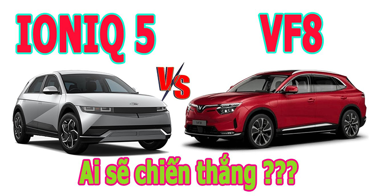 Chọn Hyundai Ioniq 5 hay VinFast VF 8, bảng so sánh này sẽ cho thấy rõ sự khác biệt giữa xe Hàn và xe Việt cùng tầm giá